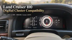 Land Cruiser 100 Digital Cluster Compatibility: What LC100, HDJ100 & LX470 Owners Must Confirm Before Buying