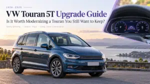 Guia de Atualização do VW Touran 5T 2016–2023: Vale a Pena Manter?